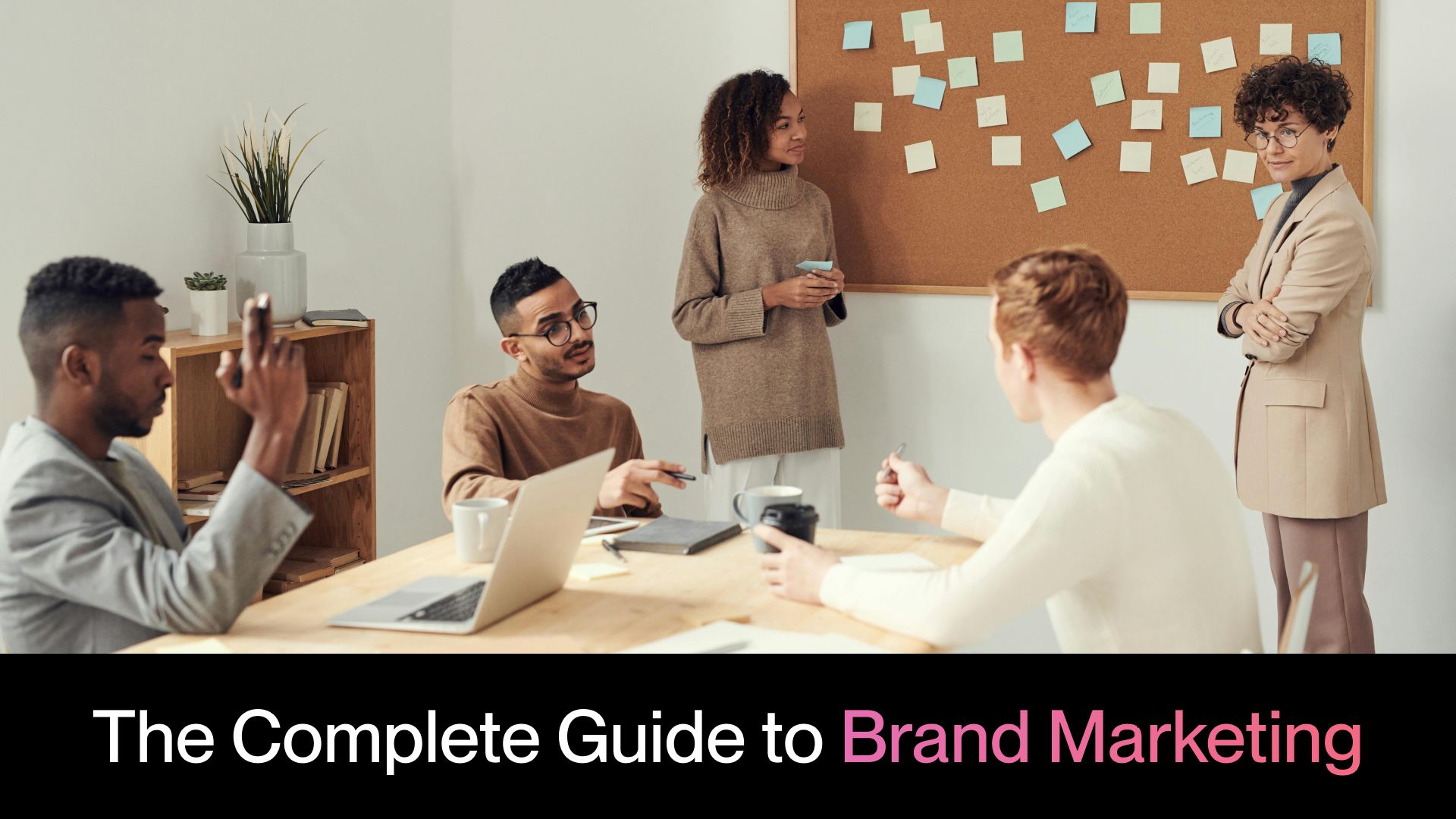 What is Brand Marketing? How to Create a Brand Marketing Strategy in 2024