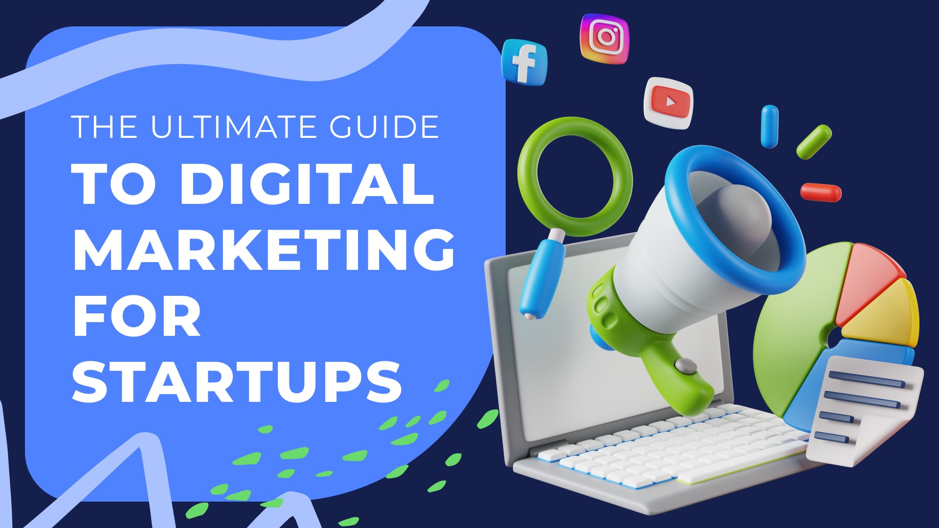 The Ultimate Guide to Digital Marketing for Startups